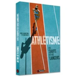 ATHLÉTISME - Vol.2 : Les Sauts Et Les Lancers - 4TRAINER Editions -Cress Sport Boutique athletisme vol2 les sauts et les lancers 4trainer editions 10
