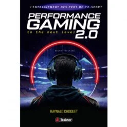 Cress Sport Boutique 3 PERFORMANCE GAMING 2.0 - L'Entraînement Des Pros De L'E-SPORT - 4TRAINER Editions