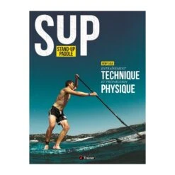 Cress Sport Boutique 13 Stand Up Paddle - Entraînement Technique Et Préparation Physique - 4TRAINER Editions